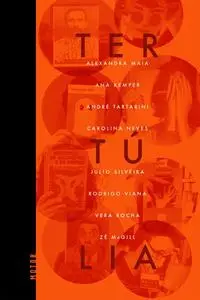 «Tertúlia» by Alexandra Maia, Ana Kemper, André Tartarini, Carolina Neves, Júlio Silveira, Rodrigo Viana, Vera Rocha, Zé