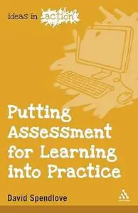 Putting Assessment for Learning into Practice (Ideas in Action)