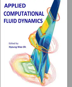 "Applied Computational Fluid Dynamics" ed. by Hyoung Woo Oh