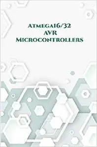 Atmega16/32 AVR Microcontrollers: Wall Clock on PCB, Line Follower Robot, Stepper Motor, USBASP developer along wi