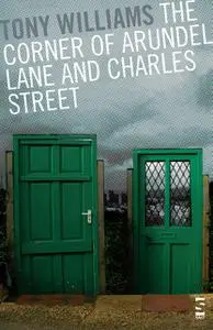 «The Corner of Arundel Lane and Charles Street» by Tony Williams