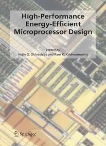 High-Performance Energy-Efficient Microprocessor Design (repost)