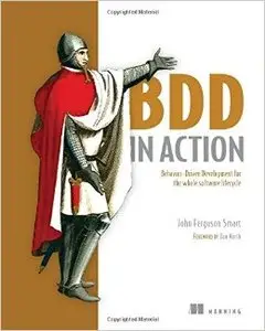 BDD in Action: Behavior-driven development for the whole software lifecycle