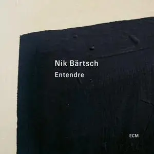 Nik Bärtsch - Entendre (2021)