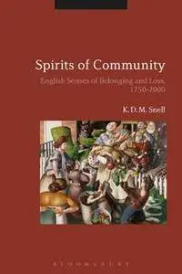 Spirits of Community : English Senses of Belonging and Loss, 1750-2000