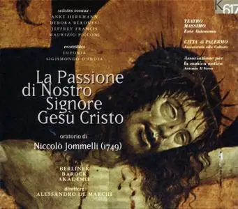 Alessandro de Marchi, Berliner Barock Akademie - Niccolo Jommelli: La Passione di Nostro Signore Gesu Cristo (1996)