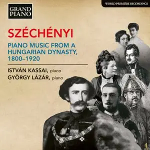 Istvan Kassai & György Lázár - Széchényi: Piano Music from a Hungarian Dynasty, 1800-1920 (2018) [24/96]