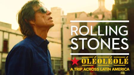 The Rolling Stones: Olé Olé Olé! A Trip Across Latin America (2016)