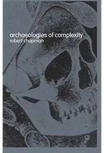 Archaeologies of Complexity [Repost]