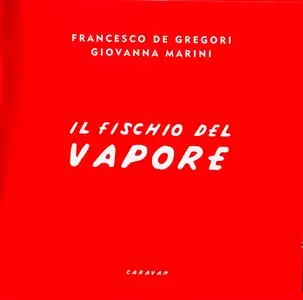Francesco De Gregori & Giovanna Marini - Il fischio del vapore (2002)