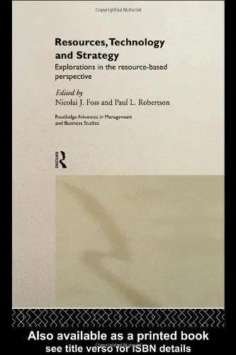 Resources, Technology and Strategy (Routledge Advances in Management and Business Studies)