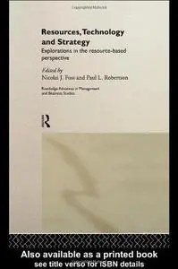 Resources, Technology and Strategy (Routledge Advances in Management and Business Studies)