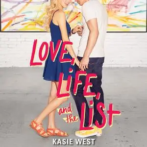 «Love, Life, and the List» by Kasie West