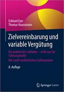 Zielvereinbarung und variable Vergütung: Ein praktischer Leitfaden – nicht nur für Führungskräfte