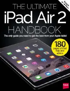The Ultimate iPad Air 2 Handbook