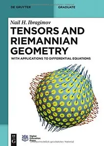 Tensors and Riemannian Geometry With Applications to Differential Equations