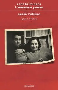 Renato Minore, Francesca Pansa - Ennio l'alieno. I giorni di Flaiano