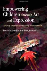 Empowering Children throught Art and Expression: Culturally Sensitive Ways of Healing Trauma and Grief