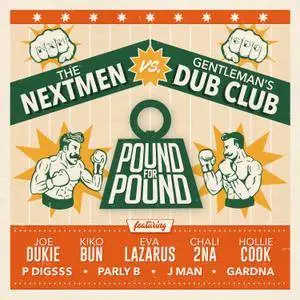 The Nextmen & Gentleman's Dub Club - Pound for Pound (2018)