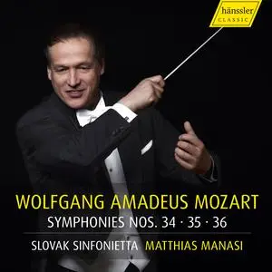 Matthias Manasi - Wolfgang Amadeus Mozart - Symphonies Nos. 34, 35, 36 - Matthias Manasi (2023) [Official Digital Download]