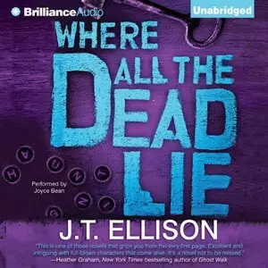 J. T. Ellison - Where All the Dead Lie