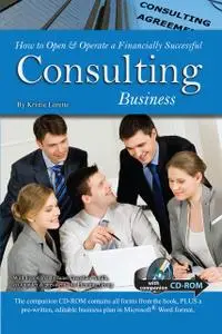 «How to Open & Operate a Financially Successful Consulting Business» by Kristie Lorette