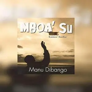 Manu Dibango - Mboa' Su - Kamer Feelin' (2000)