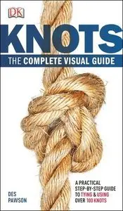 Knots: The Complete Visual Guide (repost)