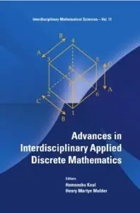 Advances in Interdisciplinary Applied Discrete Mathematics [Repost]