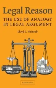 Legal Reason: The Use of Analogy in Legal Argument (repost)