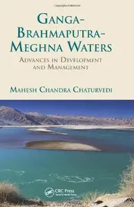 Ganga-Brahmaputra-Meghna Waters: Advances in Development and Management (Repost)