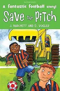 «The Tigers: Save the Pitch» by Janet Burchett, Sara Vogler