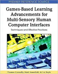 Games-Based Learning Advancements for Multi-Sensory Human Computer Interfaces [Repost]