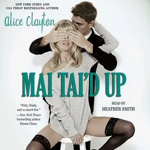 «Mai Tai'd Up» by Alice Clayton