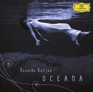 Golijov: Oceana - Tenebrae - 3 Songs