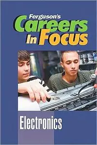 Electronics (Ferguson's Careers in Focus)