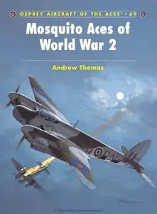 Mosquito Aces of World War II (Osprey Aircraft of the Aces 69)