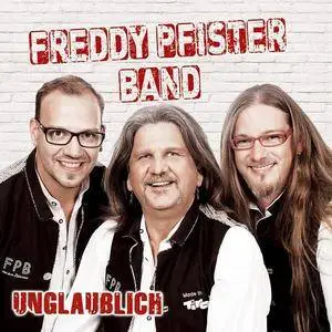 Freddy Pfister Band - Unglaublich (2016)