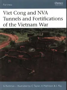 Viet Cong and NVA Tunnels and Fortifications of the Vietnam War