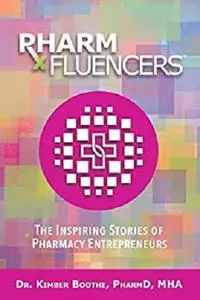 Pharmfluencers: The Inspiring Stories of Pharmacy Entrepreneurs