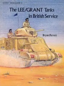 The Lee/Grant Tanks in British Service (Vanguard 6)