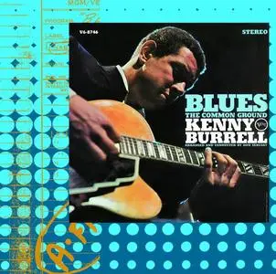 Kenny Burrell - Blues - The Common Ground (1968) [Reissue 2001]