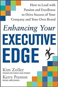 Enhancing Your Executive Edge: How to Develop the Skills to Lead and Succeed