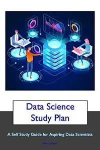 Data Science Study Plan: Break into Data Science