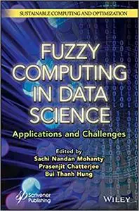 Fuzzy Computing in Data Science: Applications and Challenges