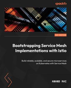 Bootstrapping Service Mesh Implementations with Istio [Repost]