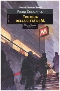 Trilogia della città di M. - Piero Colaprico (Repost)
