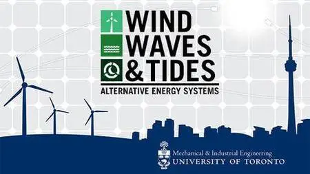 Coursera - Wind, Waves and Tides: Alternative Energy Systems