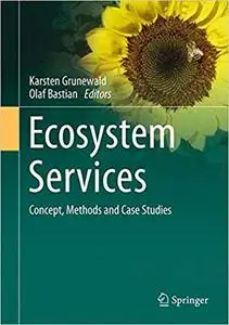 Ecosystem Services – Concept, Methods and Case Studies