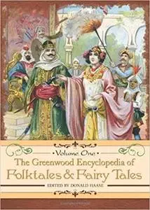 The Greenwood Encyclopedia of Folktales and Fairy Tales 3-volume set